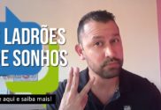 Os 3 personagens que roubam seus sonhos, por Rafael Freire