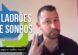 Os 3 personagens que roubam seus sonhos, por Rafael Freire