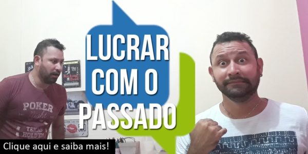como ganhar dinheiro com o seu passado, por Rafael Freire